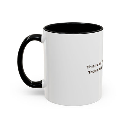 Coffee Mug — "This Is My Third Cup Of Coffee Today And I Still Feel Nothing" Accent Ceramic Mug