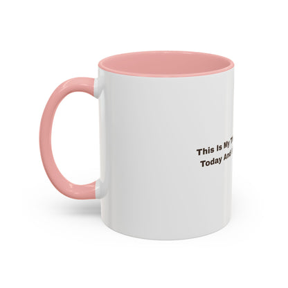 Coffee Mug — "This Is My Third Cup Of Coffee Today And I Still Feel Nothing" Accent Ceramic Mug