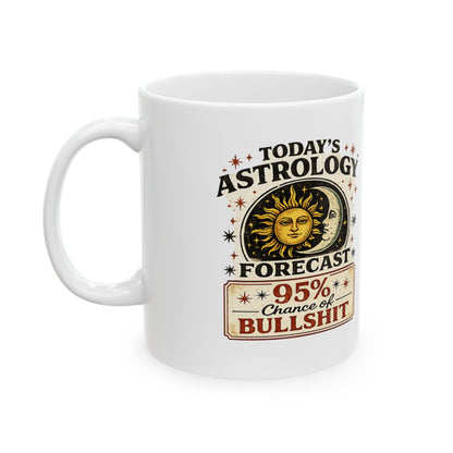 Ceramic Mug — “95% Chance of BS” Astrology Forecast Coffee Mug