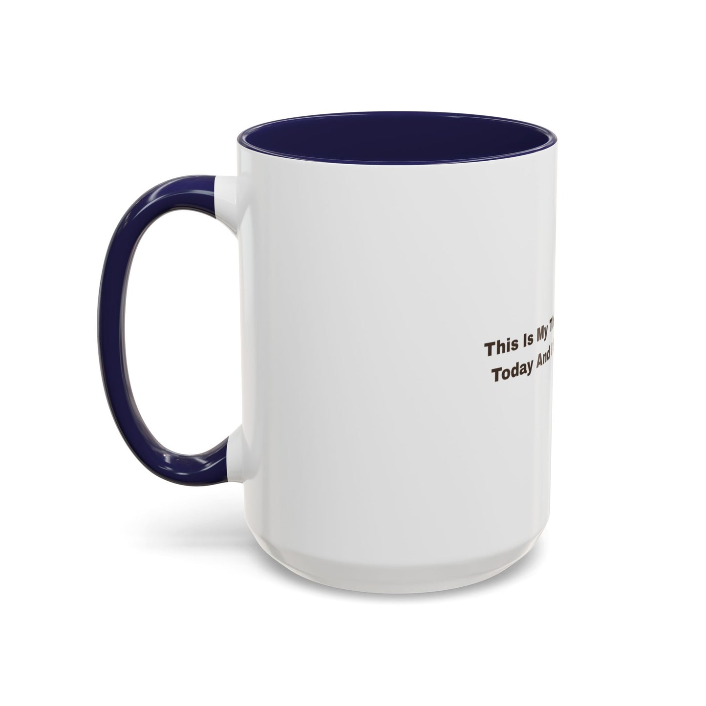 Coffee Mug — "This Is My Third Cup Of Coffee Today And I Still Feel Nothing" Accent Ceramic Mug