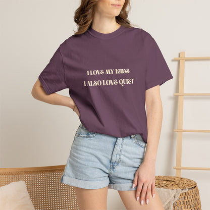 Funny Mom T-Shirt — "I Love My Kids I Also Love Quiet" — Soft Casual Tee for Mothers