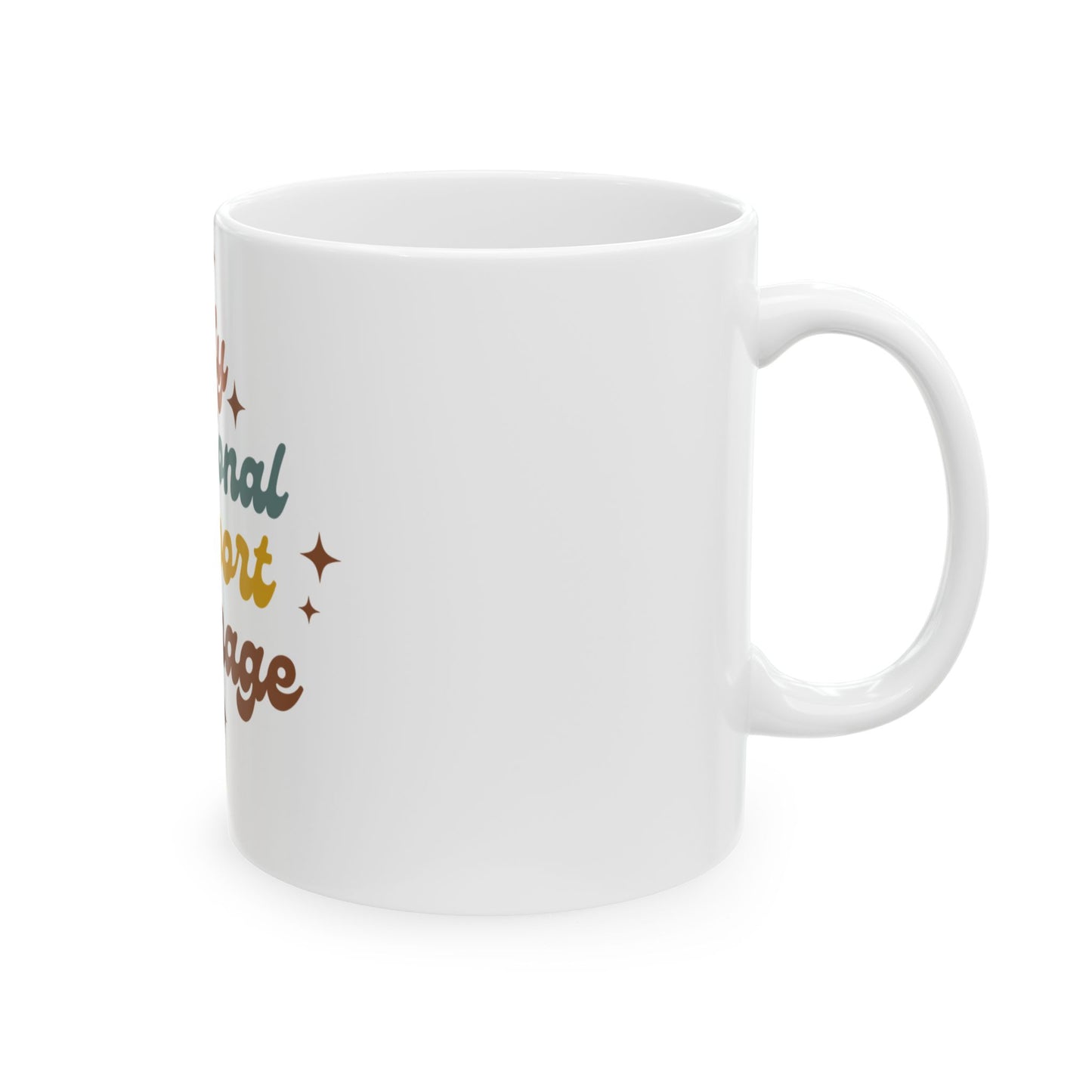 Emotional Support Beverage Mug — Funny Retro Typography Ceramic Coffee Cup (11oz & 15oz)