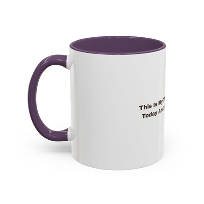Coffee Mug — "This Is My Third Cup Of Coffee Today And I Still Feel Nothing" Accent Ceramic Mug