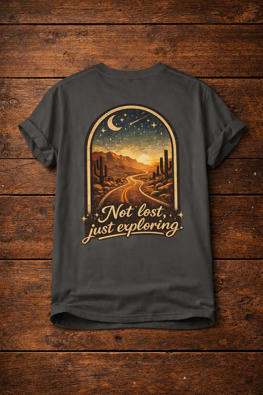 Adventure Tee — “Not Lost, Just Exploring” Desert Road Graphic T-Shirt
