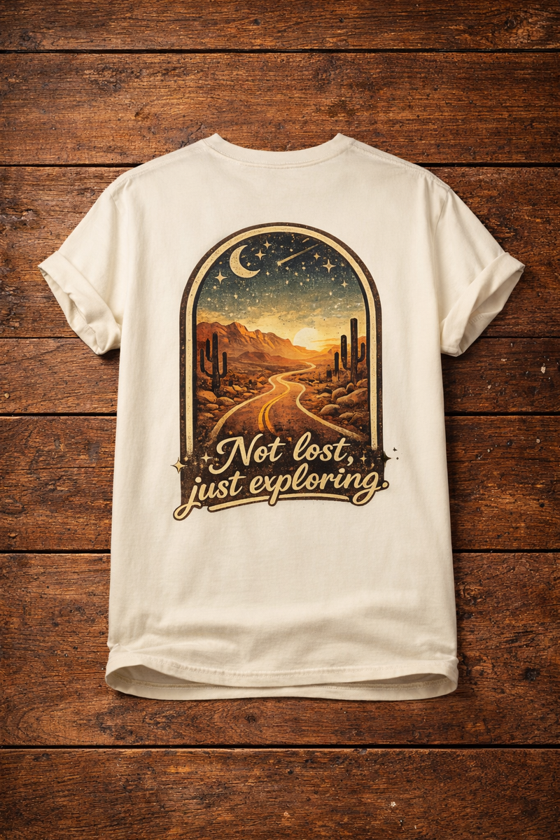 Adventure Tee — “Not Lost, Just Exploring” Desert Road Graphic T-Shirt
