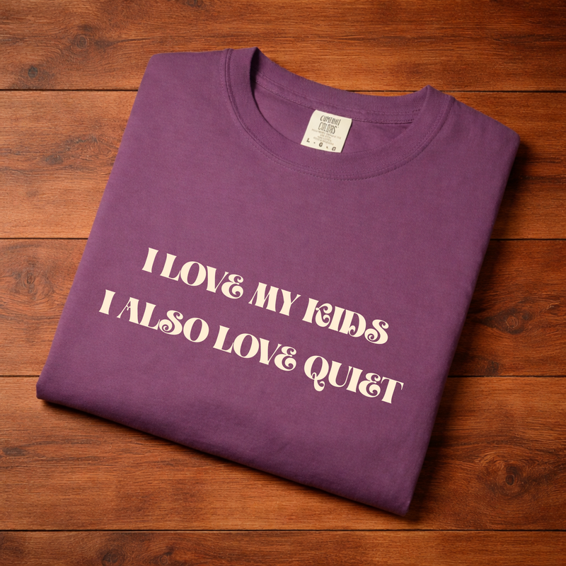 Funny Mom T-Shirt — "I Love My Kids I Also Love Quiet" — Soft Casual Tee for Mothers