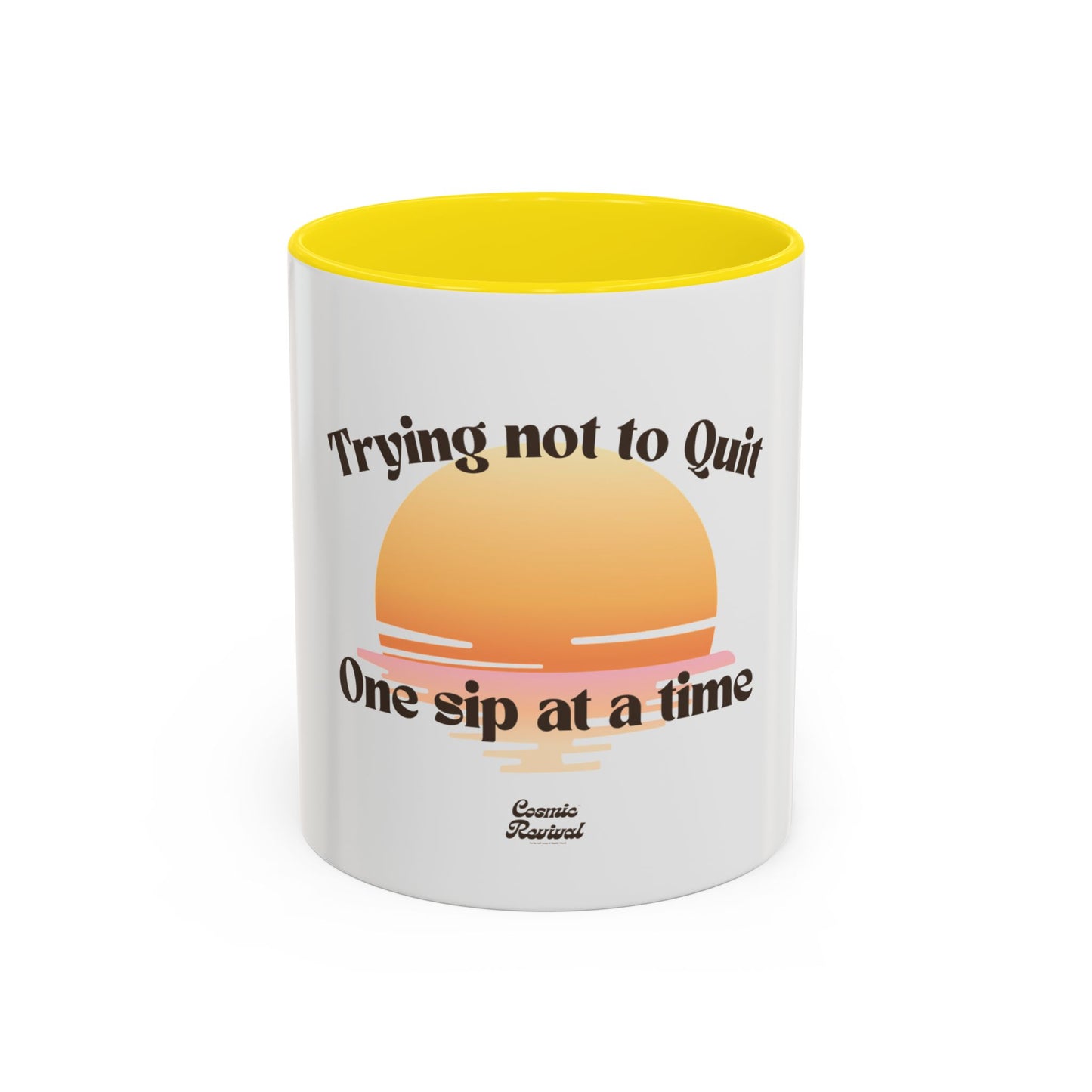 Coffee Mug — "Trying Not to Quit One Sip at a Time" Motivational Sunrise Accent Mug