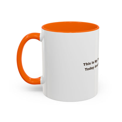 Coffee Mug — "This Is My Third Cup Of Coffee Today And I Still Feel Nothing" Accent Ceramic Mug