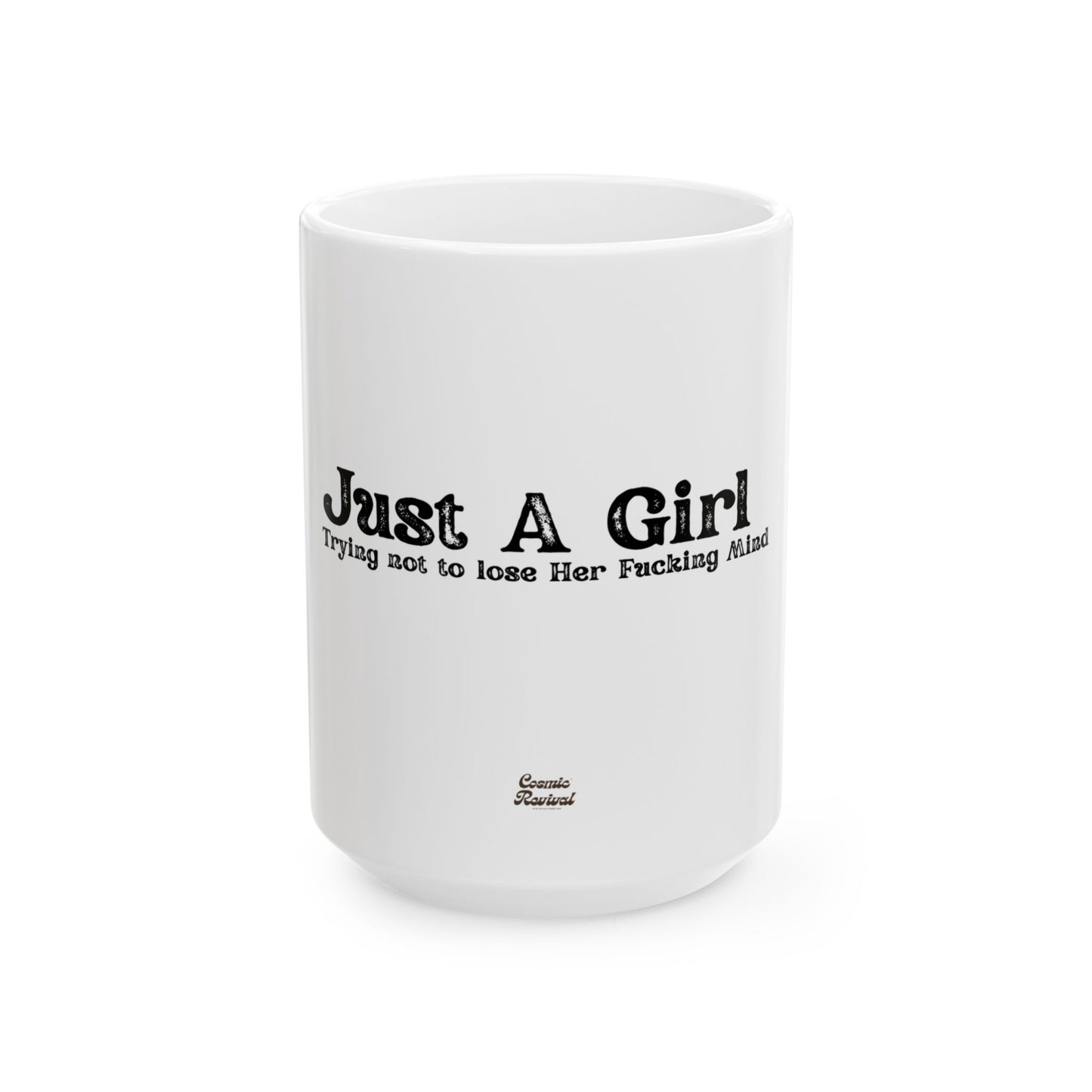 Mug — "Just A Girl Trying Not to Lose Her F*cking Mind" Funny Coffee Cup