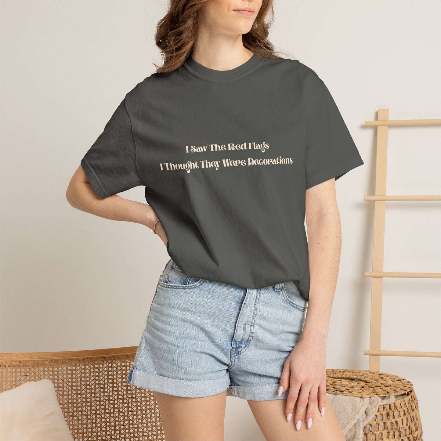 I Saw The Red Flags I Thought They Were Decorations T-Shirt