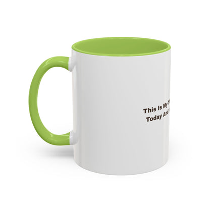 Coffee Mug — "This Is My Third Cup Of Coffee Today And I Still Feel Nothing" Accent Ceramic Mug