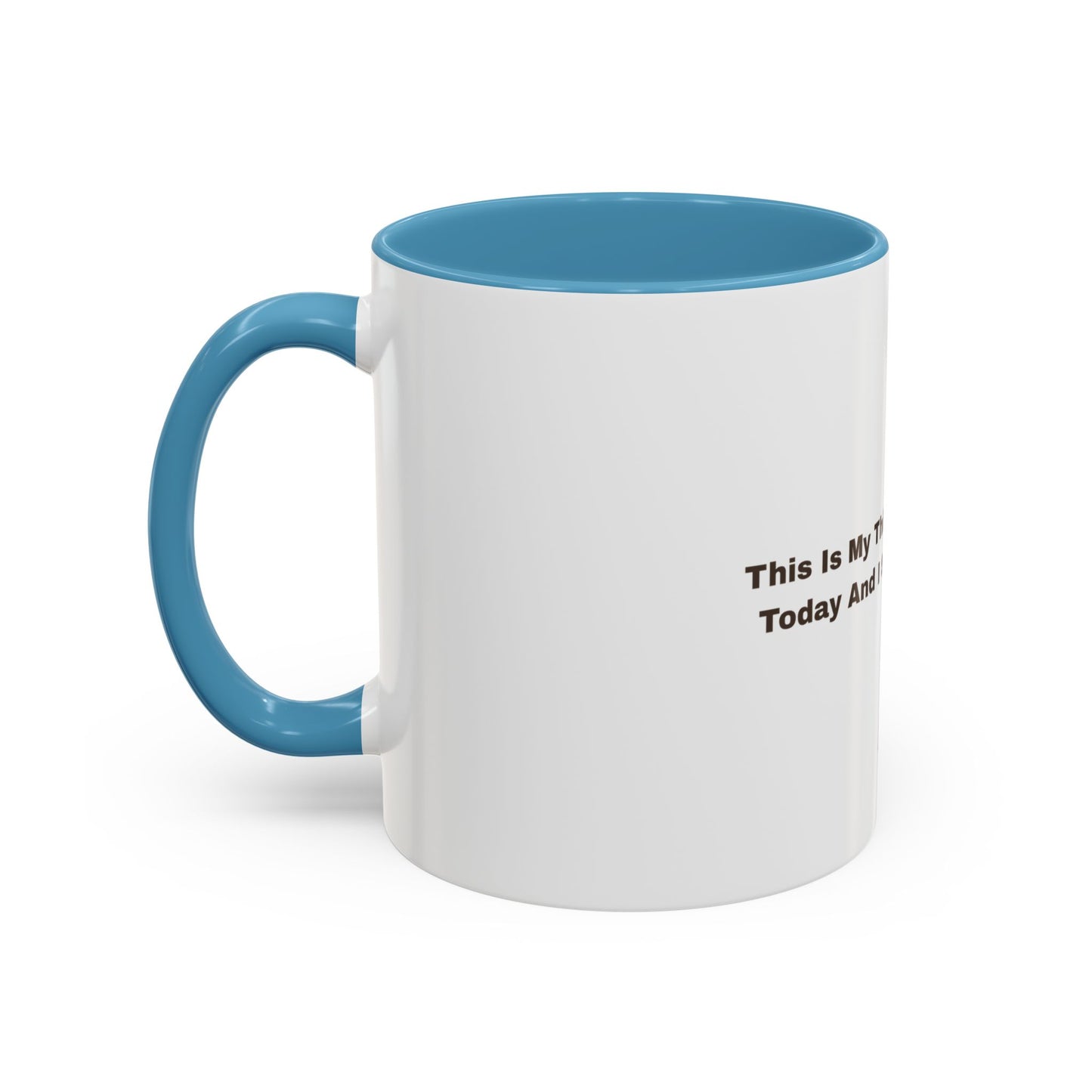 Coffee Mug — "This Is My Third Cup Of Coffee Today And I Still Feel Nothing" Accent Ceramic Mug