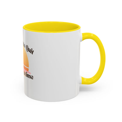Coffee Mug — "Trying Not to Quit One Sip at a Time" Motivational Sunrise Accent Mug