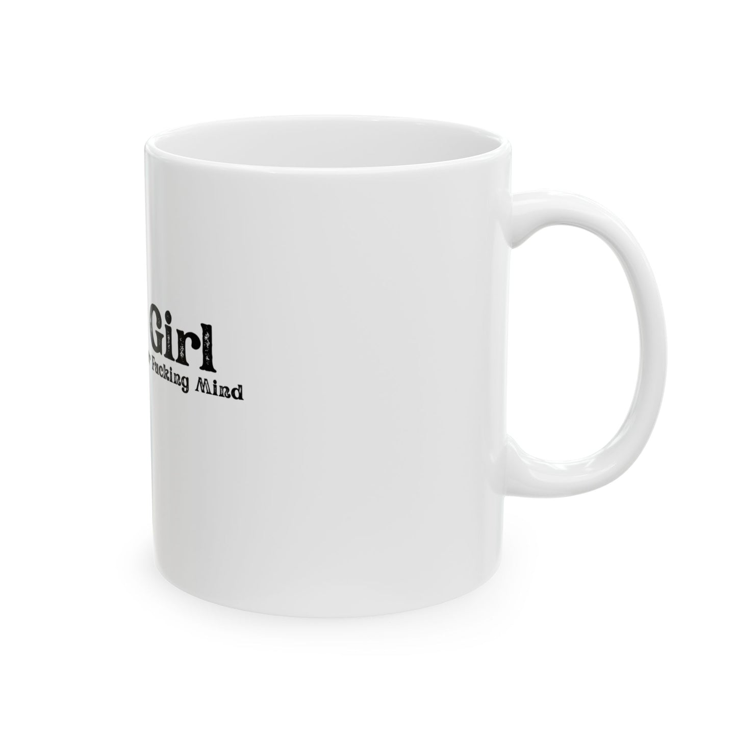 Mug — "Just A Girl Trying Not to Lose Her F*cking Mind" Funny Coffee Cup